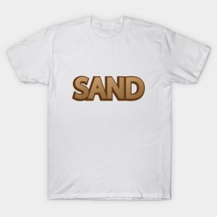 Sand made of sand T-Shirt